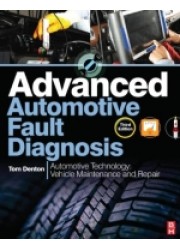 Advanced Automotive Fault Diagnosis: Automotive Technology Vehicle Maintenance and Repair